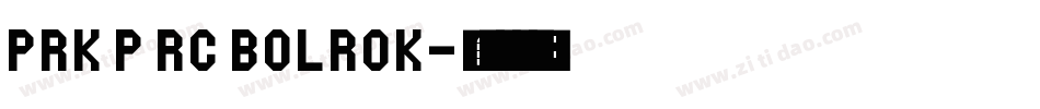 PRK P RC Bolrok字体转换